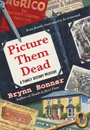Picture Them Dead (Brynn Bonner)