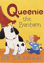 Queenie the Bantam (Bob Graham)