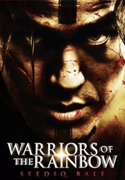 Warriors of the Rainbow: Seediq Bale (2011)