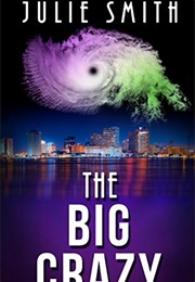 The Big Crazy (Julie Smith)