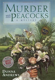 Murder With Peacocks (Donna Andrews)