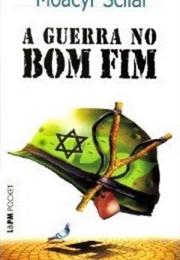 A Guerra No Bom Fim (Moacyr Scliar)