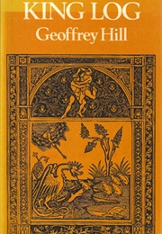 King Log (Geoffrey Hill)