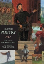 Classic Poetry: An Illustrated Collection (Rosen, Michael)
