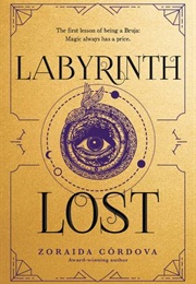 Labyrinth Lost (Zoraida Córdova)