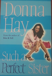Such a Perfect Sister (Donna Hay)
