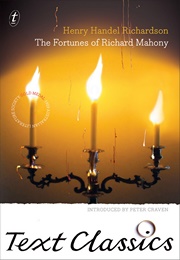 The Fortunes of Richard Mahony (Henry Handel Richardson)