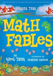Math Fables: Lessons That Count (Tang, Greg)