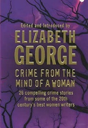 Crime From the Mind of a Woman (Elizabeth George)