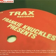 Frankie Knuckles - Frankie Knuckles Presents His Greatest Hits From Trax