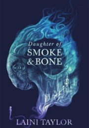 Daughter of Smoke and Bone (Laini Taylor)