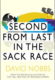 Second From Last in the Sack Race (David Nobbs)