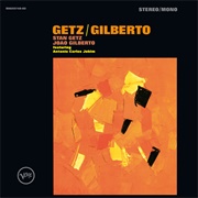 Stan Getz & João Gilberto - Getz/Gilberto