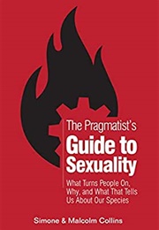 The Pragmatist's Guide to Sexuality (Malcolm Collins)