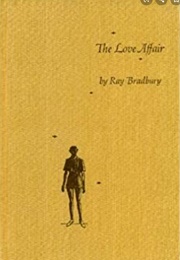 The Love Affair (Ray Bradbury)