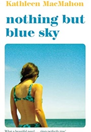 Nothing but Blue Sky (Kathleen MacMahon)