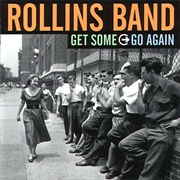 Get Some Go Again (Rollins Band, 2000)