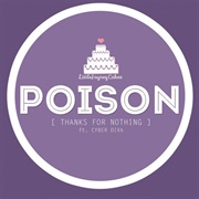 Poison (Thanks for Nothing)-Littlejayneycakes