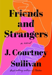 Friends &amp; Strangers (J. Courtney Sullivan)