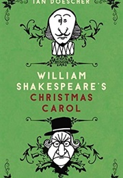 William Shakespeare&#39;s Christmas Carol (Ian Doescher)