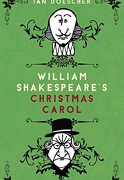 William Shakespeare's Christmas Carol (Ian Doescher)
