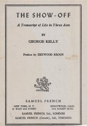 The Show-Off (George Kelly)