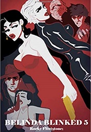 Belinda Blinked 5 (Rocky Flintstone)