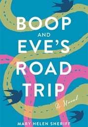 Boop and Eve's Road Trip (Mary Helen Sherriff)