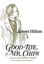 Goodbye Mr. Chips (James Hilton)