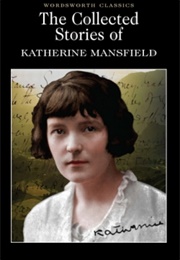 The Collected Stories of (Katherine Mansfield)