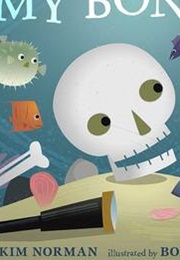 Give Me Back My Bones (Kim Norman)