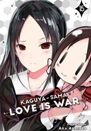 Kaguya-Sama: Love Is War Volume 15 (Aka Akasaka)