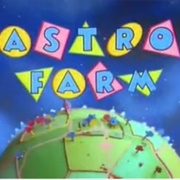 "Astro Farm, Astro Farm, It's a Very Special Place" ( Astro Farm)