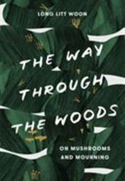 The Way Through the Woods (Litt Woon Long)