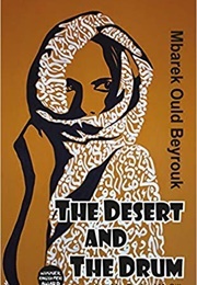 The Desert and the Drum (Mbarek Ould Beyrouk)