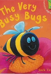 The Very Busy Bee (Jack Tickle)