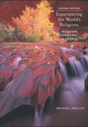 Experiencing the World's Religions: Tradition, Challenge, and Change (Michael Molloy)