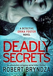 Deadly Secrets (Robert Bryndza)