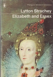 Elizabeth and Essex (Lytton Strachey)
