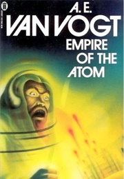 Empire of the Atom (A.E. Van Vogt)