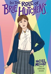 In the Role of Brie Hutchins (Nicole)