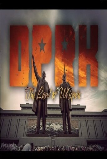 DPRK: The Land of Whispers (2013)