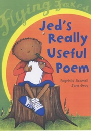 Jed's Really Useful Poem (Ragnhild Scamell)