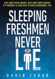 Sleeping Freshmen Never Lie (David Lubar)