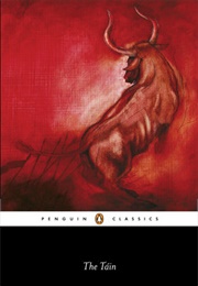 The Táin: From the Irish Epic Táin Bó Cúailnge (Anonymous)