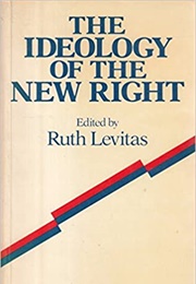 The Ideology of the New Right (Ruth Levitas)