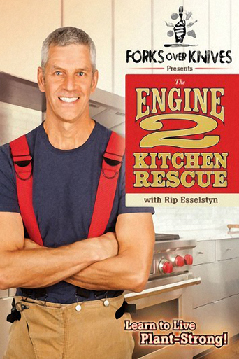 Forks Over Knives Presents: The Engine 2 Kitchen Rescue (2011)