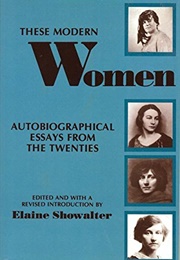 These Modern Women (Elaine Showalter (Ed.))