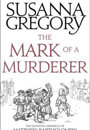 The Mark of a Murderer (Susanna Gregory)