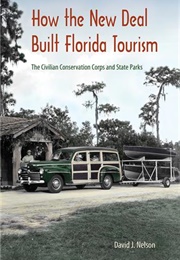 How the New Deal Built Florida Tourism (David J. Nelson)